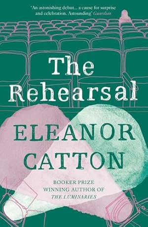 Seller image for The Rehearsal by Catton, Eleanor [Paperback ] for sale by booksXpress