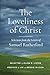 Seller image for The Loveliness of Christ: Selections from the Letters of Samuel Rutherford [Soft Cover ] for sale by booksXpress