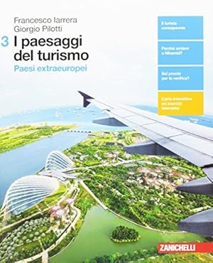 Immagine del venditore per I paesaggi del turismo. Per le Scuole superiori. Con aggiornamento online. Paesi extraeuropei (Vol. 3) venduto da Usatopoli libriusatierari