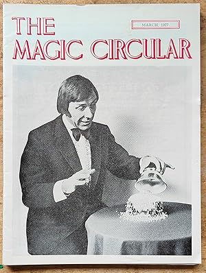 Seller image for The Magic Circular March, 1977 (Jack Devlin on cover) / Edwin A Dawes "A Rich Cabinet of Magical Curiosities No.44 Aeronauts - The Spencers" / Paul Flory "Cyclic Controlled Coincidence" / Maldino "A Chat on Illusion Magic" / Ken de Courcy lecture / Bill Angler "M4" / Stanley Watson "Electronic Calculator Magic" for sale by Shore Books