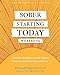 Seller image for Sober Starting Today Workbook: Powerful Mindfulness and CBT Tools to Help You Break Free from Addiction [Soft Cover ] for sale by booksXpress