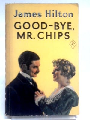 Bild des Verkufers fr Good-Bye, Mr. Chips zum Verkauf von World of Rare Books