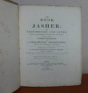 Seller image for THE BOOK OF JASHER. With testimonies and notes, critical and historical, explanatory of the text. for sale by Roger Middleton P.B.F.A.