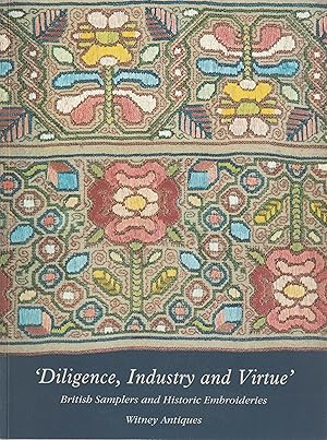 'Diligence, Industry and Virtue' British Samplers and Historic Embroideries