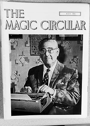 Imagen del vendedor de The Magic Circular July, 1983 (Harry Stanley on cover) / Victor Monleon "One More Sandwich" / S H Sharpe "Odd Observations on Okito's Originalities" / G Leslie Irons "The Ventriloquial Scientist" / 2nd San Francisco Magic Symposium" / Old Doc Young "Bahamas' Magic - Not Conjuring" / Ken Savage "Brittany 1983" a la venta por Shore Books