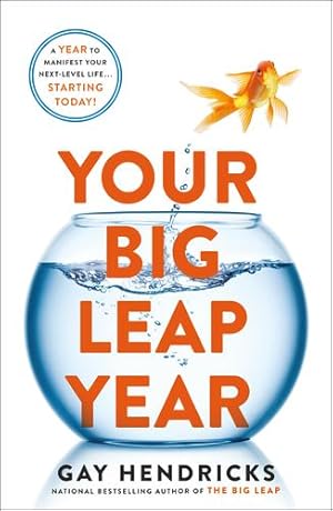 Seller image for Your Big Leap Year: A Year to Manifest Your Next-Level Life.Starting Today! by Hendricks PH.D., Gay [Paperback ] for sale by booksXpress