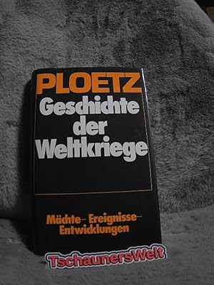 Seller image for Ploetz, Geschichte der Weltkriege : Mchte, Ereignisse, Entwicklungen 1900 - 1945. hrsg. von Andreas Hillgruber u. Jost Dlffer for sale by TschaunersWelt
