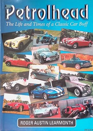 Bild des Verkufers fr Petrolhead: The Life and Times of a Classic Car Buff zum Verkauf von Klondyke