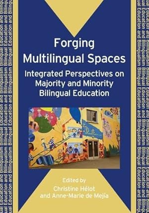 Seller image for Forging Multilingual Spaces: Integrated Perspectives on Majority and Minority Bilingual Education (Bilingual Education & Bilingualism) [Paperback ] for sale by booksXpress