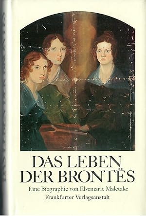 Das Leben der Brontës - Eine Biographie; 11. bis 13. Tausend 1989