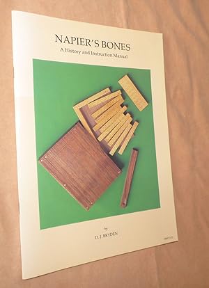 NAPIER'S BONES: A History and Instruction Manual
