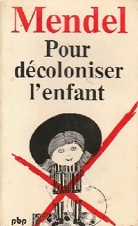 Imagen del vendedor de Pour d?coloniser l'enfant - G?rard Mendel a la venta por Book Hmisphres