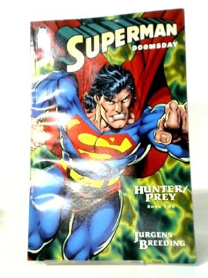 Bild des Verkufers fr Superman Doomsday: Hunter Prey Book Two zum Verkauf von World of Rare Books