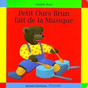 Image du vendeur pour Petit Ours brun fait de la musique - Marie Aubinais mis en vente par Book Hmisphres