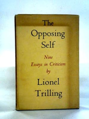 Seller image for The Opposing Self: Nine Essays In Criticism for sale by World of Rare Books