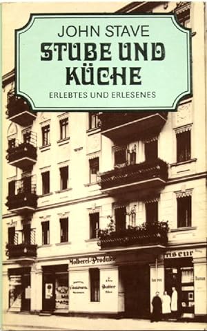 Bild des Verkufers fr Stube und Kche; Erlebtes und Erlesenes; zum Verkauf von Peter-Sodann-Bibliothek eG