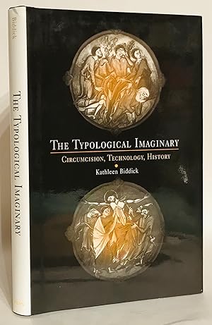 Bild des Verkufers fr The Typological Imaginary: Circumcision, Technology, History. zum Verkauf von Thomas Dorn, ABAA
