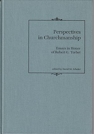 Seller image for Perspectives in Churchmanship Essays in Honor of Robert G. Torbet for sale by Book Booth