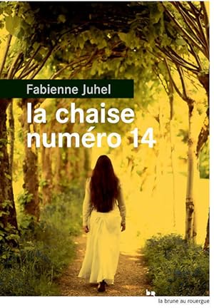 Bild des Verkufers fr La chaise num?ro 14 - Fabienne Juhel zum Verkauf von Book Hmisphres