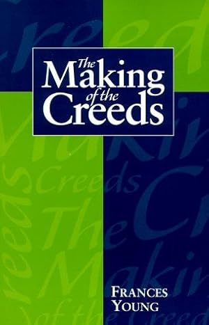 Seller image for The Making of the Creeds for sale by WeBuyBooks