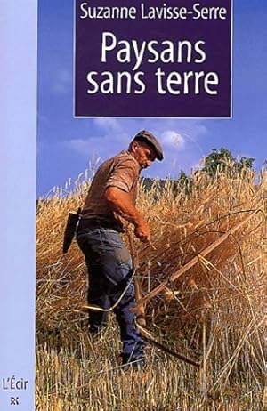 Bild des Verkufers fr Paysans sans terre - Suzanne Lavisse-Serre zum Verkauf von Book Hmisphres