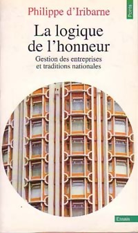 Bild des Verkufers fr La logique de l'honneur. Gestion des entreprises et traditions nationales - Philippe D' D'Iribarne zum Verkauf von Book Hmisphres