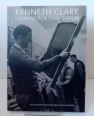 Bild des Verkufers fr Kenneth Clark : Looking for Civilisation zum Verkauf von Milbury Books