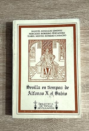 Seller image for SEVILLA EN TIEMPOS DE ALFONSO X EL SABIO for sale by Libreria Bibliomania