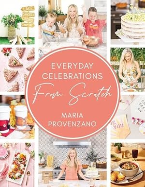 Seller image for Everyday Celebrations From Scratch for sale by ChristianBookbag / Beans Books, Inc.