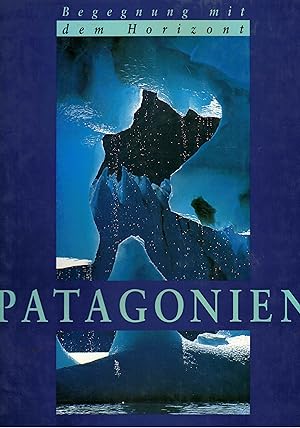 Seller image for Patagonien (Begegnungen mit dem Horizont) for sale by Paderbuch e.Kfm. Inh. Ralf R. Eichmann