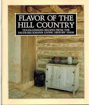 Seller image for FLAVOR OF THE HILL COUNTRY for sale by The Avocado Pit