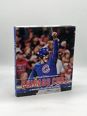 Seller image for The Chicago Tribune Book of the Chicago Cubs A Decade-By-Decade History for sale by True Oak Books