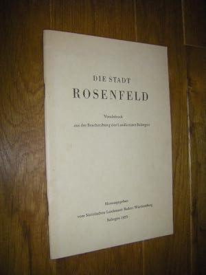 Die Stadt Rosenfeld. Vorabdruck aus der Beschreibung des Landkreises Balingen