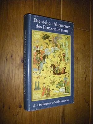 Seller image for Die sieben Abenteuer des Prinzen Hatem. Ein iranischer Mrchenroman for sale by Versandantiquariat Rainer Kocherscheidt