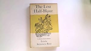 Seller image for The Lost Half-Hour. A Collection of Stories. for sale by Goldstone Rare Books
