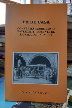 Imagen del vendedor de Pa de casa. Converses sobre coses passades y presents de la Vila de Calaceit. a la venta por Librera El Crabo