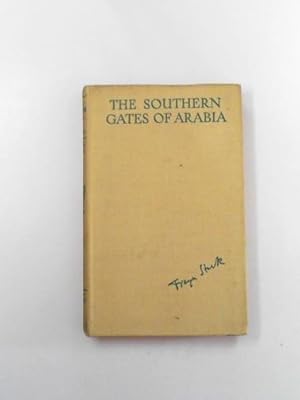 Image du vendeur pour The southern gates of Arabia: a journey in the Hadhramaut mis en vente par Cotswold Internet Books