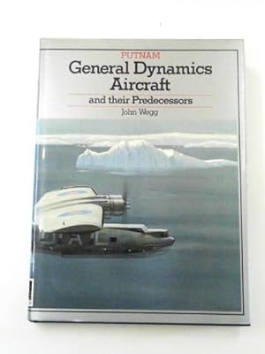 Image du vendeur pour General Dynamics aircraft and their predecessors mis en vente par Cotswold Internet Books