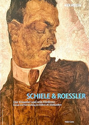 Egon Schiele & Arthur Roessler: der Kunstler und sein Förderer [German text]