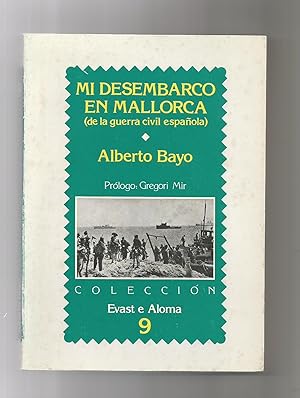 Imagen del vendedor de Mi desembarco en Mallorca (de la Guerra Civil Espaola). a la venta por Librera El Crabo