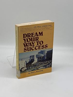 Seller image for Dream Your Way to Success The Story of Dr. Yonggi Cho and Korea for sale by True Oak Books