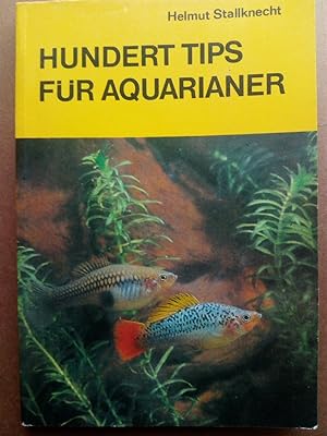 Seller image for Hundert Tips fr Aquarianer for sale by Versandantiquariat Jena