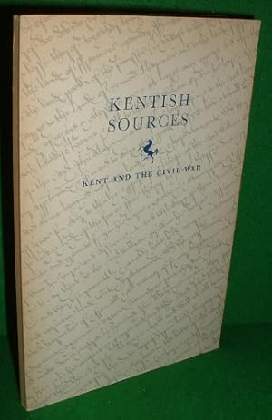 Seller image for KENTISH SOURCES: (II) Kent and the Civil War for sale by booksonlinebrighton