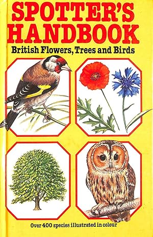 Image du vendeur pour Spotter's Handbook to British Flowers, Trees and Birds mis en vente par M Godding Books Ltd