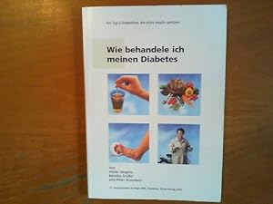 Immagine del venditore per Wie behandele ich meinen Diabetes. Fr Typ-2-Diabetiker, die nicht Insulin spritzen. venduto da Buch-Galerie Silvia Umla