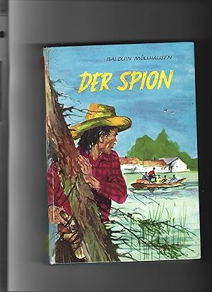 Imagen del vendedor de Der Spion. Fr die Jugend neu bearbeitet von Carl Peter Rauhof. a la venta por Sigrid Rhle