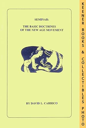 Seller image for SEMINAR: The Basic Doctrines Of The New Age Movements for sale by Keener Books (Member IOBA)