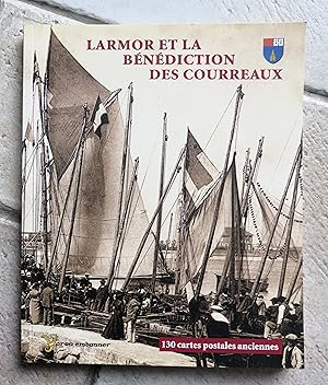 Larmor et la bénédiction des Courreaux - 130 cartes postales anciennes