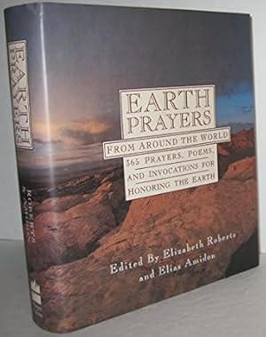 Seller image for Earth Prayers from Around the World: 365 Prayers, Poems, and Invocations for Honoring the Earth for sale by Goodwill Industries of VSB