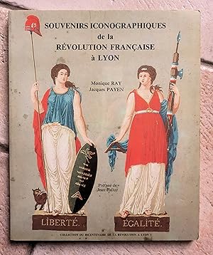 Souvenirs iconographiques de la Révolution française à Lyon.